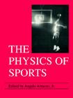 The Physics of Sports By Angelo Jr. Armenti (Editor) Cover Image