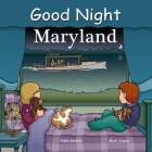 Good Night Maryland (Good Night Our World) By Adam Gamble, Mark Jasper, Anne Rosen (Illustrator) Cover Image