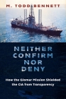 Neither Confirm Nor Deny: How the Glomar Mission Shielded the CIA from Transparency Cover Image