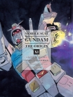 Mobile Suit Gundam: The ORIGIN 11: A Cosmic Glow By Yoshikazu Yasuhiko, Yoshiyuki Tomino (Created by), Hajime Yatate (Producer) Cover Image