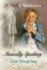 Musically Speaking: A Life Through Song (Personal Takes) By Ruth K. Westheimer Cover Image