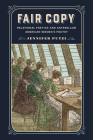 Fair Copy: Relational Poetics and Antebellum American Women's Poetry (Material Texts) By Jennifer Putzi Cover Image