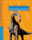 Brachiosaurus (Dinosaur Days) Cover Image