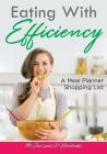 Eating With Efficiency: A Meal Planner Shopping List By @. Journals and Notebooks Cover Image