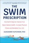 Swim Prescription: The Doctor-Designed Program for Health and Longevity Cover Image