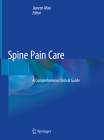 Spine Pain Care: A Comprehensive Clinical Guide By Jianren Mao (Editor) Cover Image
