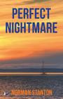 Perfect Nightmare By Norman Stanton Cover Image