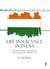 Life Insurance in India: Opportunities, Challenges and Strategic Perspective Cover Image