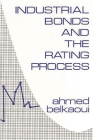 Industrial Bonds and the Rating Process By Ahmed Riahi-Belkaoui Cover Image