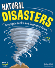 Natural Disasters: Investigate Earth's Most Destructive Forces with 25 Projects (Build It Yourself) Cover Image