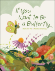 If You Want to Be a Butterfly (-) By Muon Thi Van, Andrea Armstrong (Illustrator) Cover Image