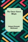 The Great Green Blight By Robert Emmett McDowell Cover Image