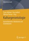 Kulturgerontologie: Konstellationen, Relationen Und Distinktionen By Franz Kolland (Editor), Vera Gallistl (Editor), Viktoria Parisot (Editor) Cover Image