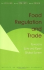 Food Regulation and Trade: Toward a Safe and Open Global System Cover Image