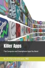 Killer Apps: The Computer and Smartphone Apps We Need By Ira H. Kirschenbaum Cover Image
