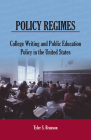 Policy Regimes: College Writing and Public Education Policy in the United States (Writing Research, Pedagogy, and Policy) Cover Image