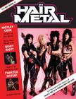 The Big Book of Hair Metal: The Illustrated Oral History of Heavy Metal's Debauched Decade Cover Image