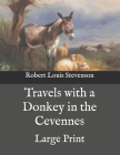 Travels with a Donkey in the Cevennes: Large Print Cover Image