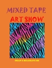 Mixed Tape Art Show Cover Image