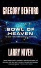 Bowl of Heaven: A Novel By Gregory Benford, Larry Niven Cover Image