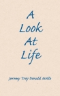 A Look At Life By Jeremy Troy Donald Mello Cover Image