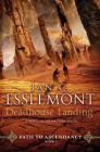 Deadhouse Landing: Path to Ascendancy, Book 2 (A Novel of the Malazan Empire) By Ian C. Esslemont Cover Image
