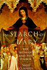 In Search of Mary: The Woman and the Symbol By Sally Cunneen Cover Image