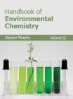 Handbook of Environmental Chemistry: Volume II By Clayton Murphy (Editor) Cover Image