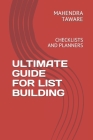 Ultimate Guide for List Building: Checklists and Planners By Mahendra Taware Cover Image