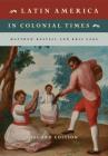 Latin America in Colonial Times By Matthew Restall, Kris Lane Cover Image