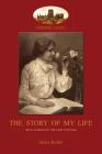 The Story of My Life: With album of 18 archive photos (Aziloth Books) By Helen Adams Keller Cover Image