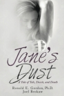 Jane's Dust: A Tale of Talc, Deceit, and Death By Ronald Gordon, Joel Brokaw Cover Image