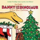 Danny and the Dinosaur: A Very Dino Christmas: A Christmas Holiday Book for Kids By Syd Hoff, Syd Hoff (Illustrator), David Cutting (Illustrator) Cover Image