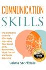 Communication: Communication Skills - The Definitive Guide to Effectively Improving Your Social Skills, Boundaries, Mind Control and Cover Image