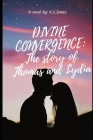 Divine Convergence: The story of Thomas and Lydia Cover Image