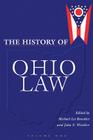 History of Ohio Law (2-Vol. Cloth Set) (Law Society & Politics in the Midwest) Cover Image