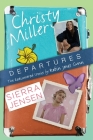 Departures: Two Rediscovered Stories of Christy Miller and Sierra Jensen (The Christy Miller Collection) By Robin Jones Gunn Cover Image