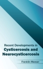 Recent Developments in Cysticercosis and Neurocysticercosis Cover Image