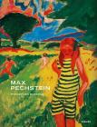 Max Pechstein: Pionier Der Moderne / Pioneer of Modernism By Magdalena M. Moeller Cover Image
