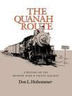 The Quanah Route: A History of the Quanah, Acme, & Pacific Railway By Don L. Hofsommer Cover Image