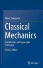 Classical Mechanics: Hamiltonian and Lagrangian Formalism By Alexei Deriglazov Cover Image