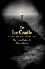 The Ice Cradle: A Novel from the Ghost Files Cover Image