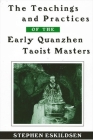 The Teachings and Practices of the Early Quanzhen Taoist Masters Cover Image