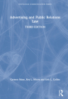 Advertising and Public Relations Law (Routledge Communication) By Carmen Maye, Roy L. Moore, Erik L. Collins Cover Image