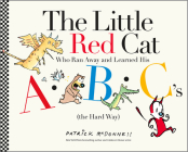 The Little Red Cat Who Ran Away and Learned His ABC's (the Hard Way) By Patrick McDonnell (By (artist)) Cover Image