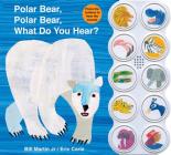 Polar Bear, Polar Bear What Do You Hear? sound book (Brown Bear and Friends) By Bill Martin, Jr., Eric Carle (Illustrator) Cover Image