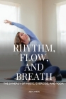 The Synergy of Music, Exercise, and Yoga By Camden Abby Cover Image