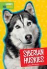 Siberian Huskies (Favorite Dog Breeds) By Mary Ellen Klukow Cover Image