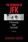 The Memoirs of JFK: If Kennedy Had Survived Cover Image