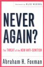 Never Again?: The Threat of the New Anti-Semitism Cover Image